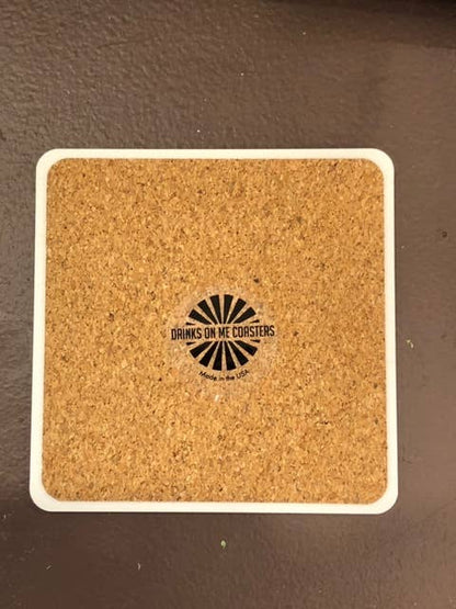 Drinks On Me Coaster: Stop being an Asshole